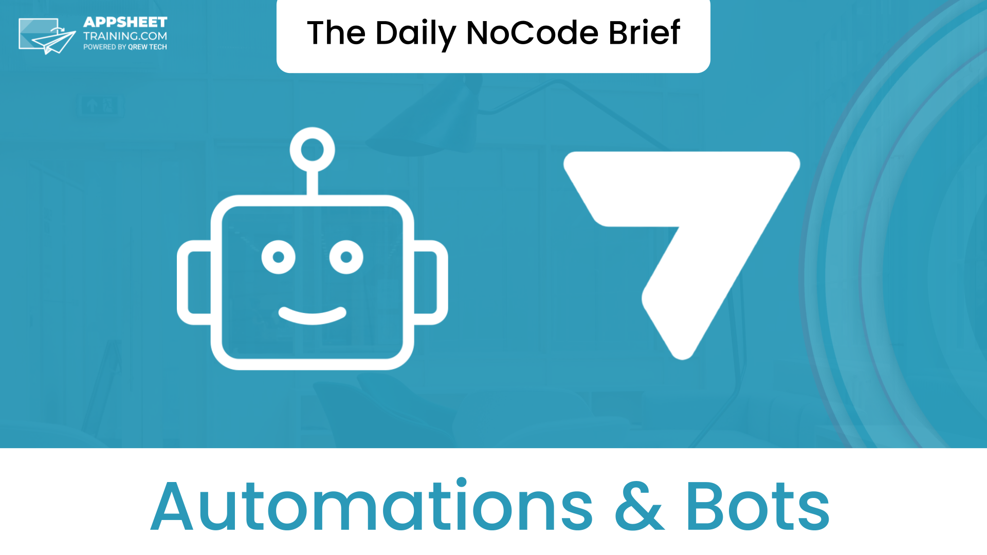 Automate Your AppSheet App with Automations and Bots